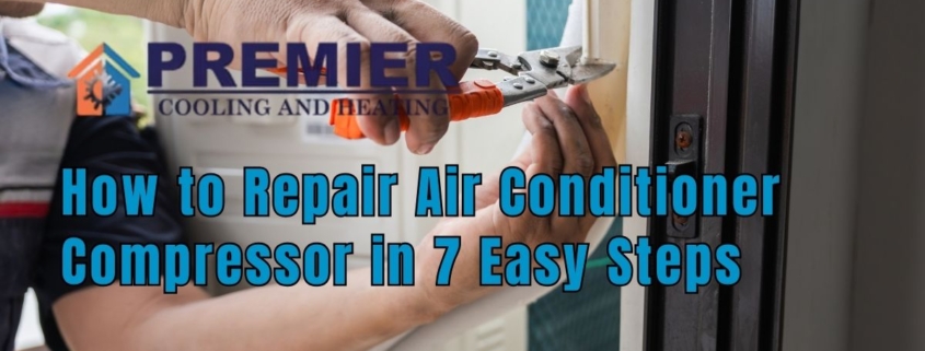 How to Repair Air Conditioner Compressor