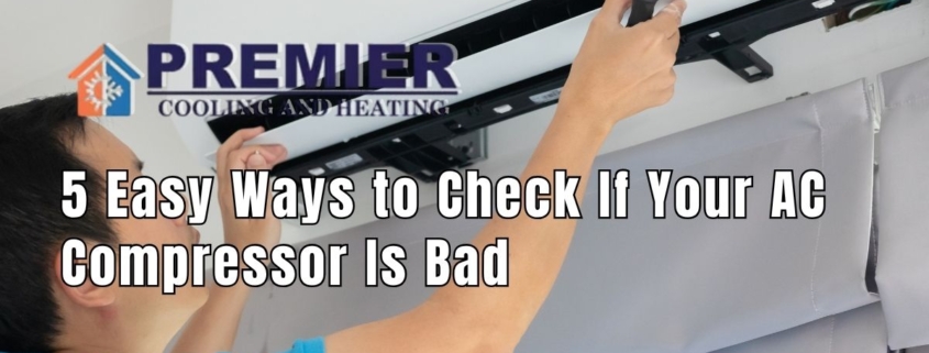 Easy Ways to Check If Your AC Compressor Is Bad
