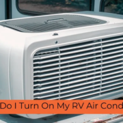 How Do I Turn On My RV Air Conditioner