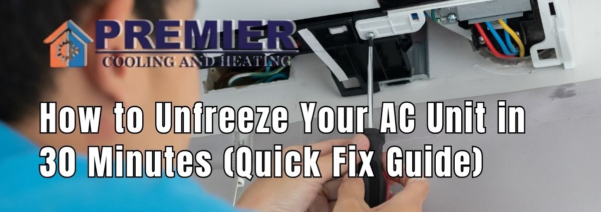 How to Unfreeze Your AC Unit in 30 Minutes