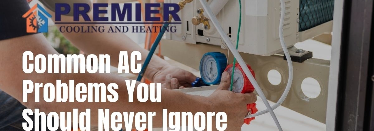 Common AC Problems You Should Never Ignore