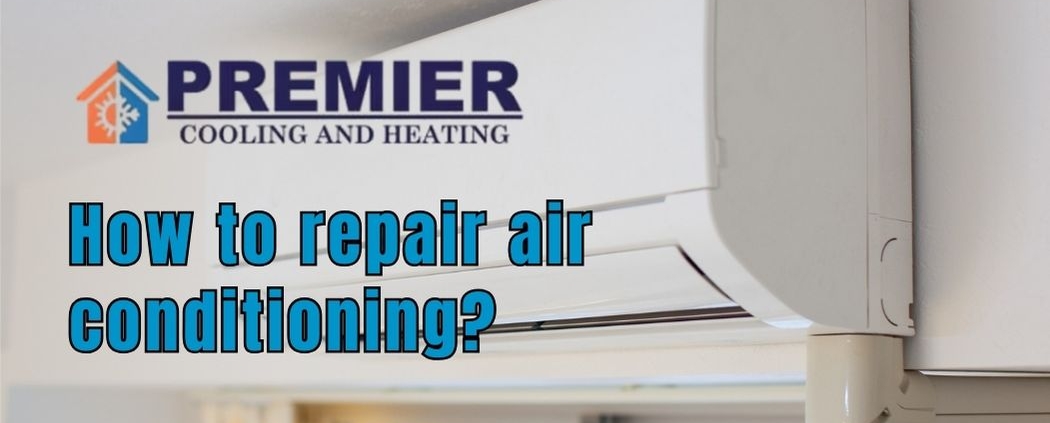 How to repair air conditioning