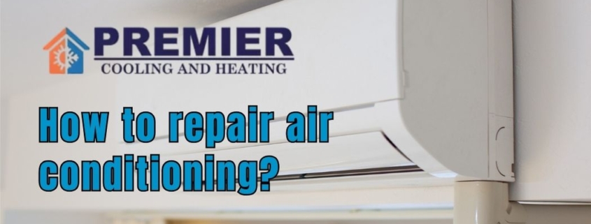 How to repair air conditioning