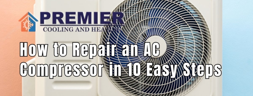 How to Repair an AC Compressor in 10 Easy Steps